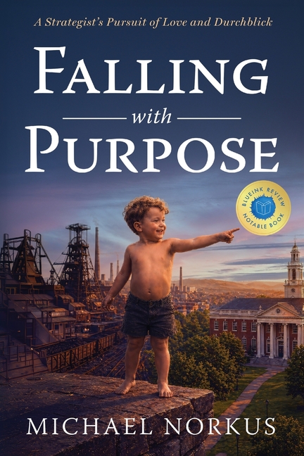 Falling with Purpose: A Strategist's Pursuit of Love and Durchblick