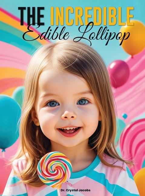 The Incredible Edible Lollipop