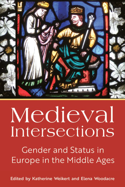 Medieval Intersections: Gender and Status in Europe in the Middle Ages