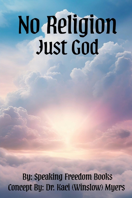 No Religion, Just God: The Freedom of Faith