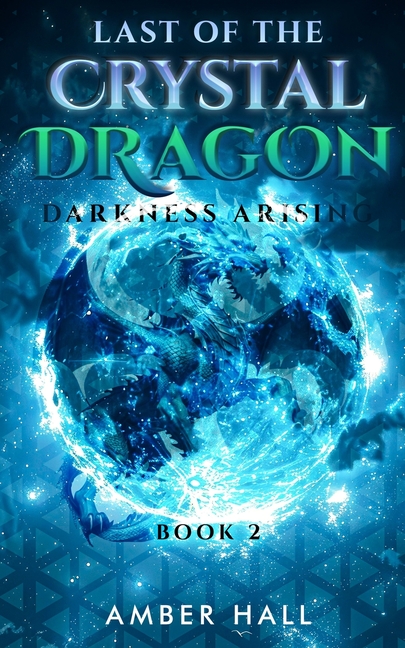 Last of the Crystal Dragon: Darkness Arising