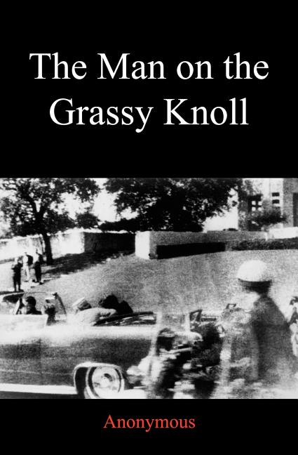 The Man on the Grassy Knoll
