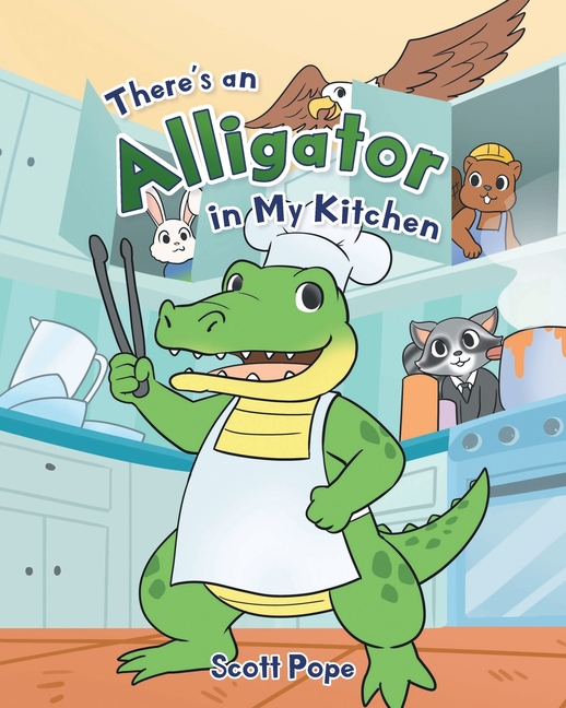 There's an Alligator in My Kitchen