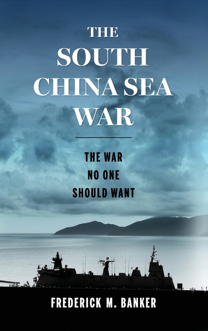 The South China Sea War: The War No One Should Want