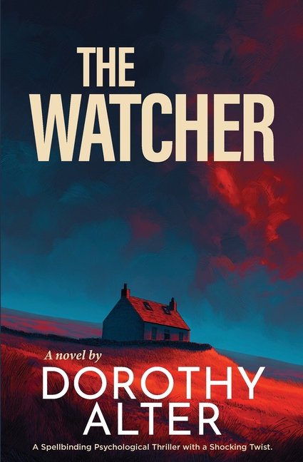The Watcher: A Spellbinding Psychological Thriller with a Shocking Twist