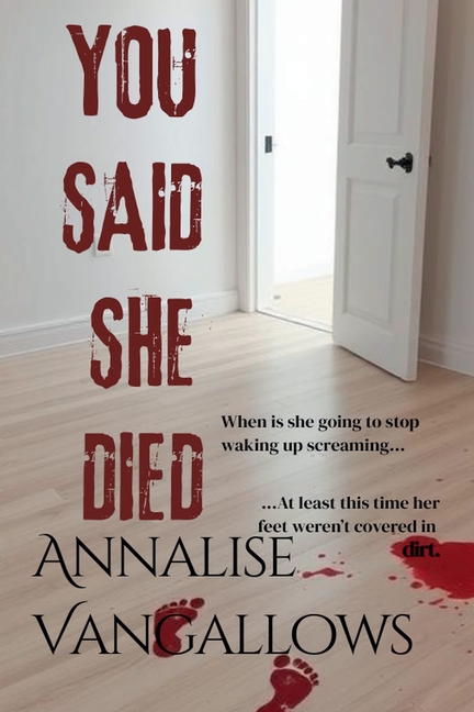 You Said She Died
