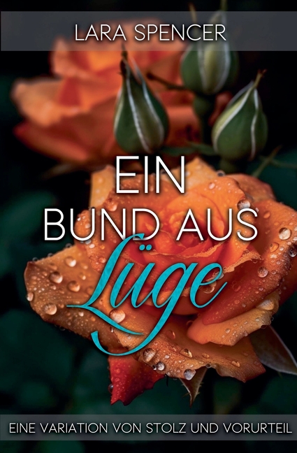 Ein Bund aus Lüge: Eine Variation von Stolz und Vorurteil