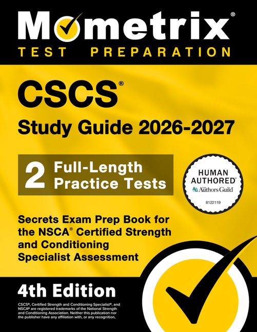 CSCS Study Guide 2026-2027 - 2 Full-Length Practice Tests, Secrets Exam Prep Book for the Nsca Certified Strength and Conditioning Specialist Assessme