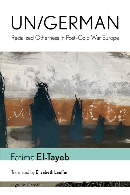 Un/German: Racialized Otherness in Post-Cold War Europe
