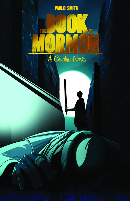 The Book of Mormon a Graphic Novel