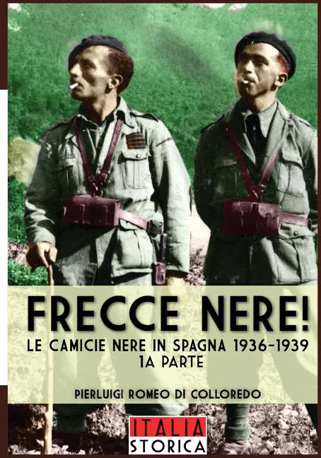 Frecce Nere: Le camicie Nere in Spagna 1936-1939