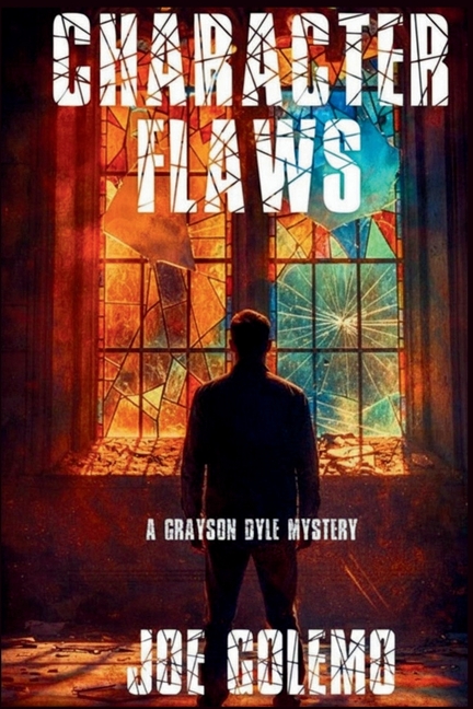 Character Flaws: A Grayson Dyle Mystery