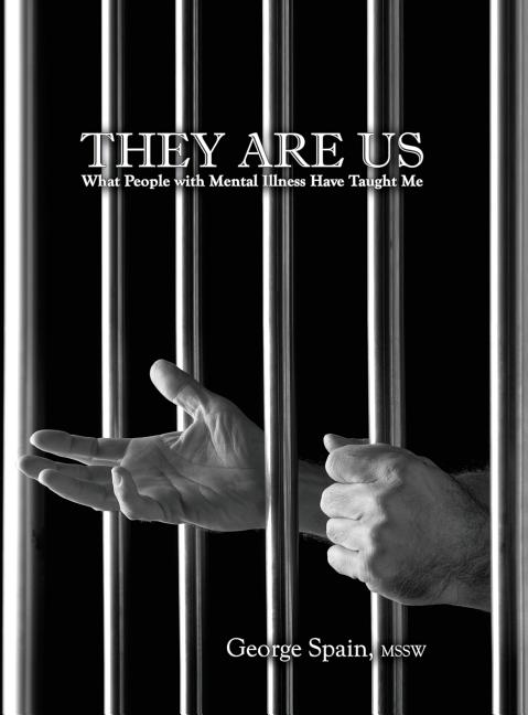They Are Us: What People with Mental Illness Have Taught Me