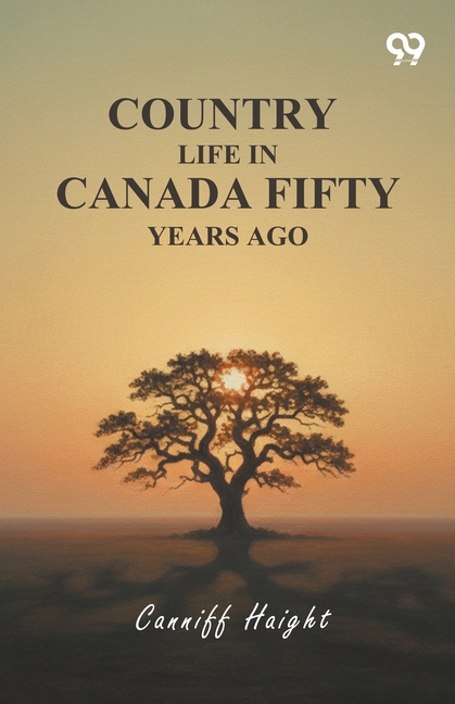 Country Life In Canada Fifty Years Ago
