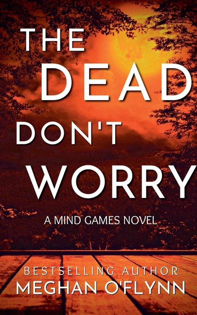 The Dead Don't Worry