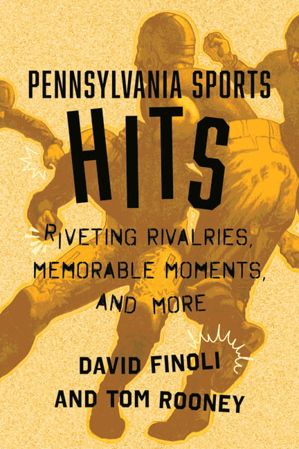 Pennsylvania Sports Hits: Riveting Rivalries, Memorable Moments, and More