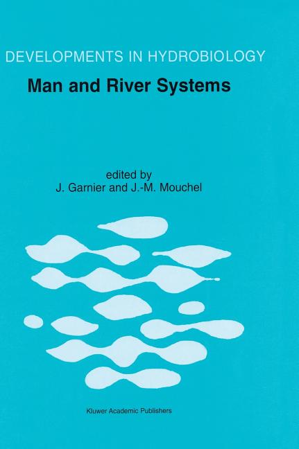 Man and River Systems: The Functioning of River Systems at the Basin Scale