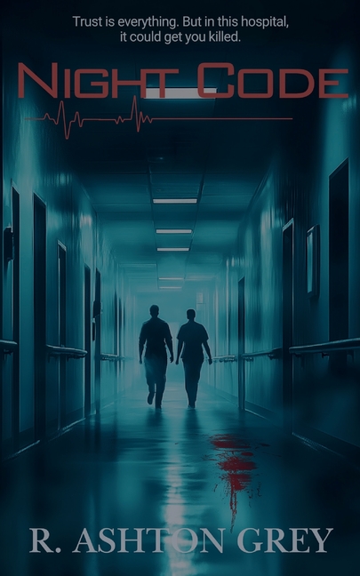 Night Code: A Gripping Medical Thriller of Secrets, Betrayal, and Survival in a High-Stakes ER