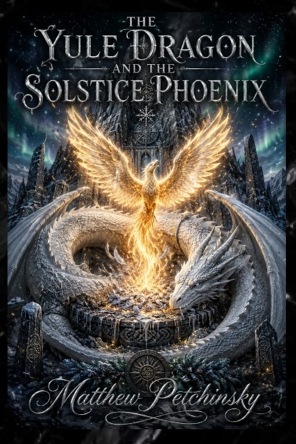 The Yule Dragon and the Solstice Phoenix