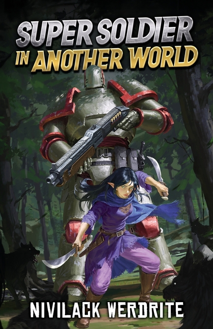 Super Soldier in Another World: A Sci-Fi Isekai Adventure