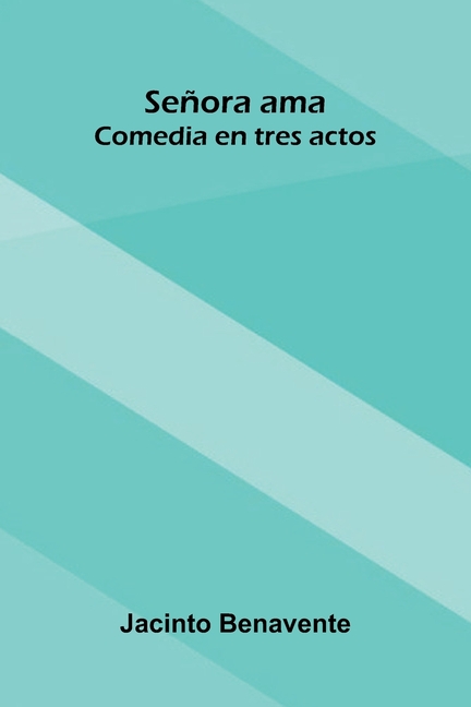 Se ora Ama: Comedia En Tres Actos