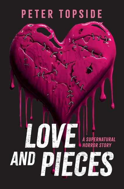 Love and Pieces: A Supernatural Horror Story