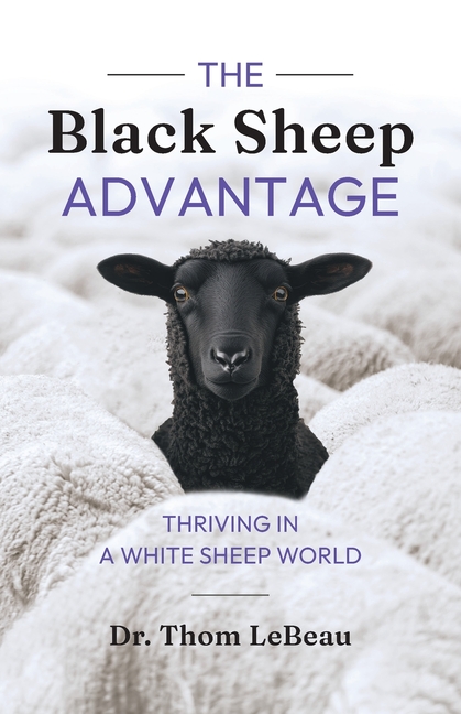 The Black Sheep Advantage: Thriving in a White Sheep World