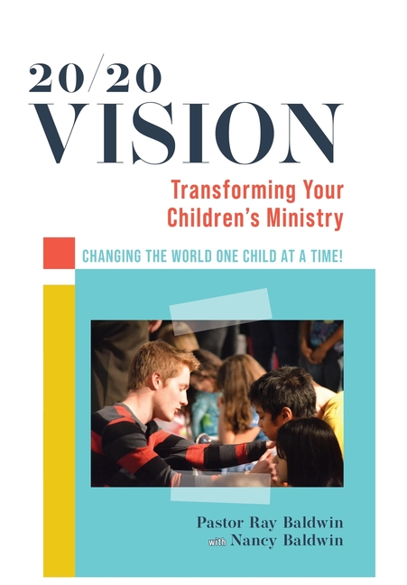 20/20 Vision: Transforming Your Children's Ministry