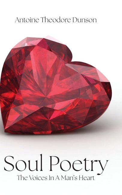 Soul Poetry: The Voices in a Man's Heart