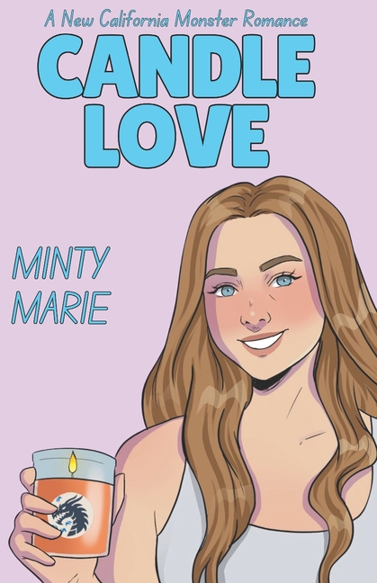 Candle Love: A New California Monster Romance