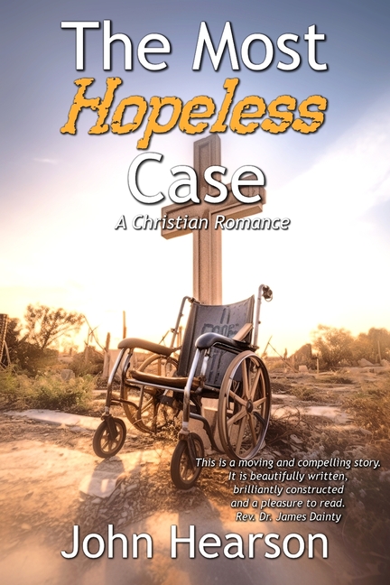 The Most Hopeless Case: A Christian Romance
