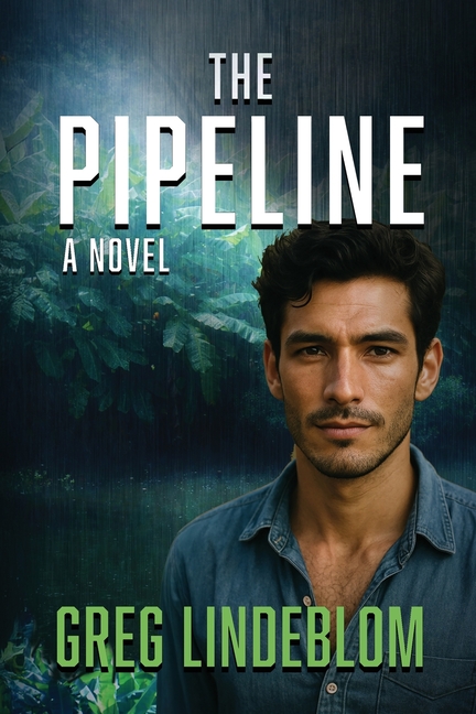 The Pipeline, a novel
