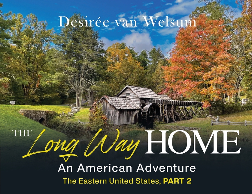 The Long Way Home - An American Adventure: Part 2 - The Eastern United States