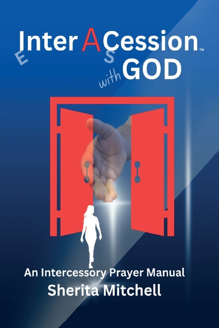Inter A Cession with God, An Intercessory Prayer Guide