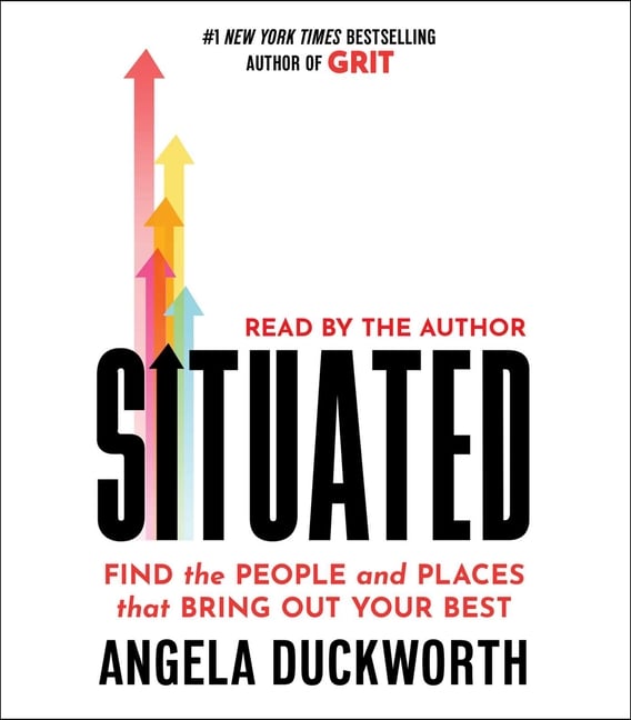 Situated: Find the People and Places That Bring Out Your Best