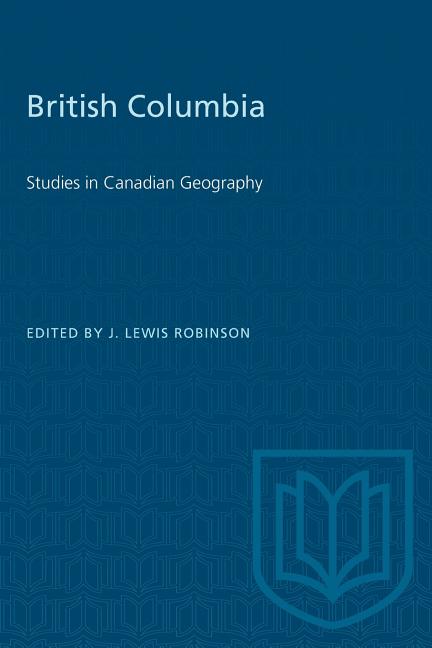 British Columbia: Studies in Canadian Geography