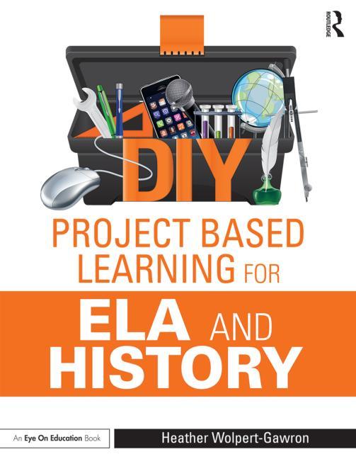 DIY Project Based Learning for Ela and History