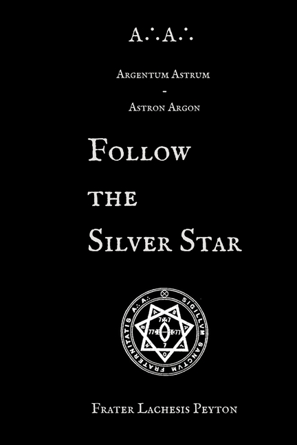 A∴A∴ Argentum Astrum Astron Argon: Follow the Silver Star
