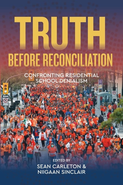 Truth Before Reconciliation: Confronting Residential School Denialism