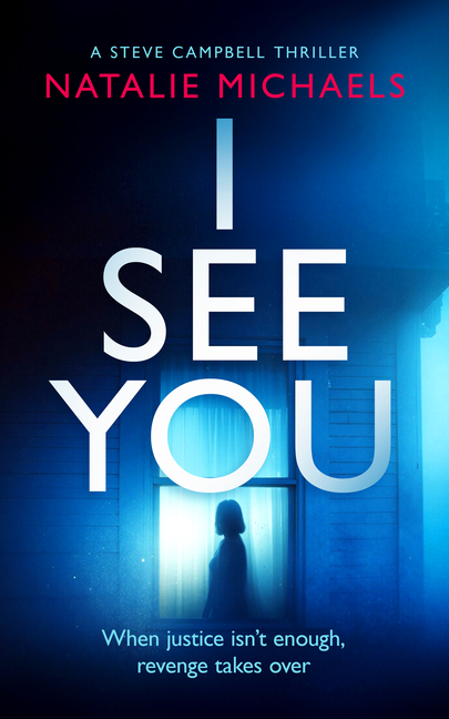I See You: A Dark and Twisted Detective Thriller