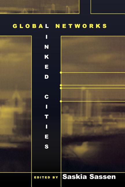 Global Networks, Linked Cities