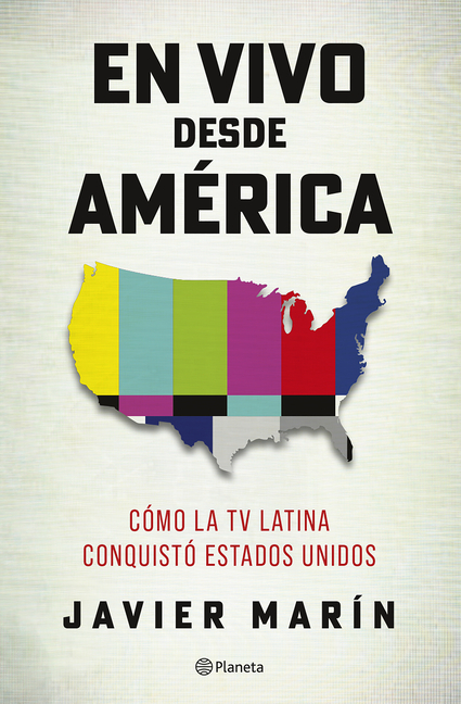 En Vivo Desde América: Cómo La TV Latina Conquistó Estados Unidos. Premio Publishers Weekly Booklife 2026