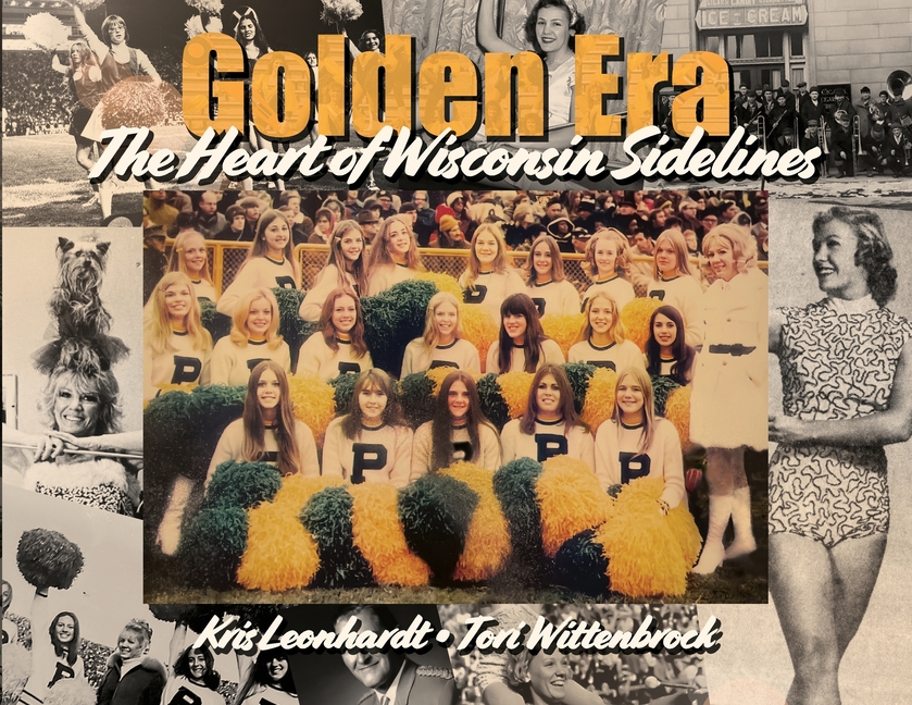 Golden Era: The Heart of Wisconsin Sidelines