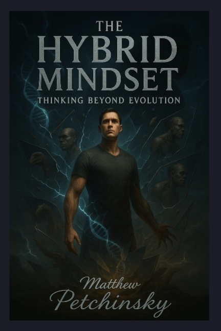The Hybrid Mindset: Thinking Beyond Evolution