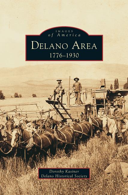 Delano Area: 1776-1930