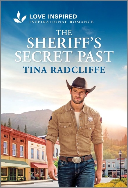 The Sheriff's Secret Past: An Uplifting Inspirational Romance