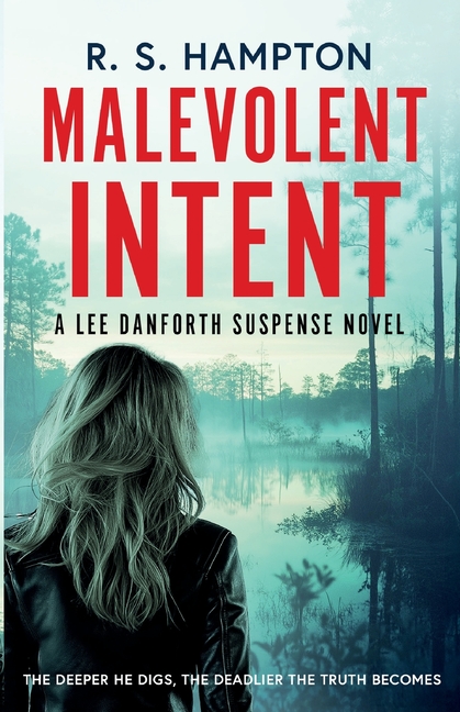 Malevolent Intent: A Lee Danforth Suspense Book