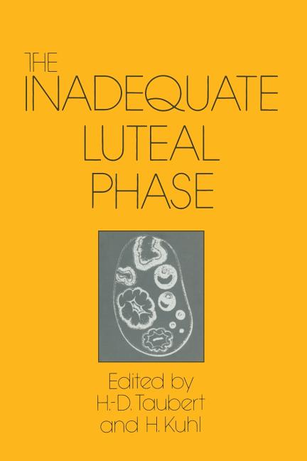 The Inadequate Luteal Phase: Pathophysiology, Diagnostics, Therapy