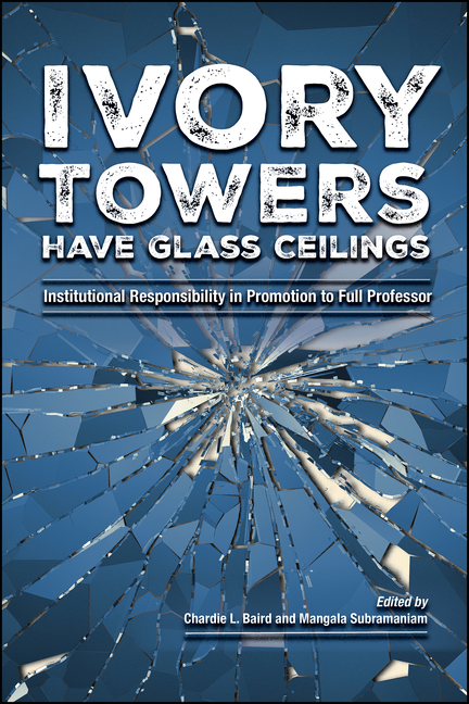 Ivory Towers Have Glass Ceilings: Institutional Responsibility in Promotion to Full Professor