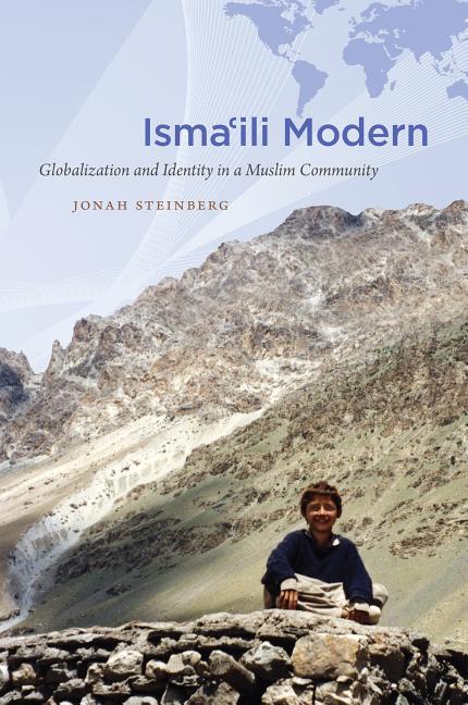Isma'ili Modern: Globalization and Identity in a Muslim Community